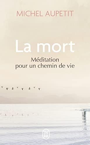 La mort : méditation pour un chemin de vie