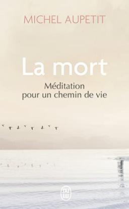 La mort : méditation pour un chemin de vie