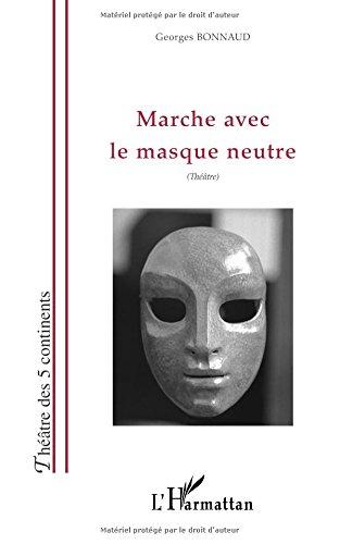 Marche avec le masque neutre