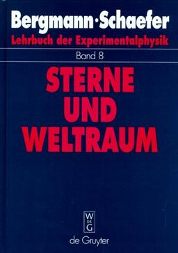 Lehrbuch der Experimentalphysik, Bd.8, Sterne und Weltraum