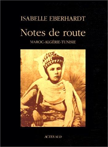 Notes de route : Maroc, Algérie, Tunisie