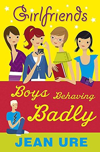 Boys Behaving Badly (Girlfriends)