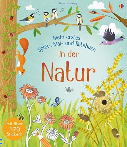 Mein erstes Spiel-, Mal- und Ratebuch: In der Natur