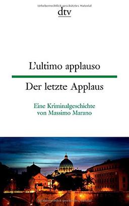 L'ultimo applauso Der letzte Applaus: Eine Kriminalgeschichte von Massimo Marano