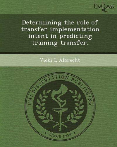 Determining the Role of Transfer Implementation Intent in Predicting Training Transfer