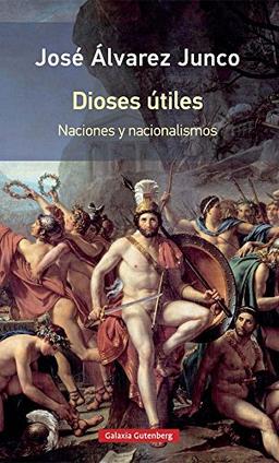 Dioses útiles : artículos sobre el nacionalismo (Ensayo)