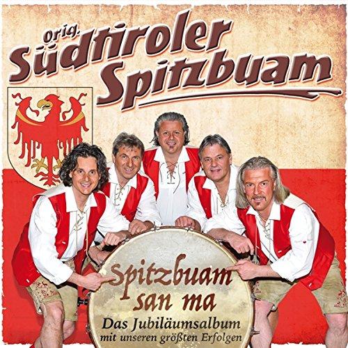 Spitzbuam san ma - Das Jubiläumsalbum mit unseren größten Erfolgen und 12 neuen Liedern - 30 Jahre - 30 Hits