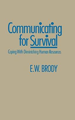 Communicating for Survival: Coping with Diminishing Human Resources