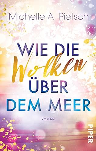 Wie die Wolken über dem Meer: Roman | Ein romantischer New-Adult-Roman an der Nordsee auf Juist