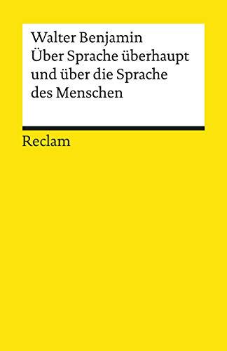 Über Sprache überhaupt und über die Sprache des Menschen (Reclams Universal-Bibliothek)