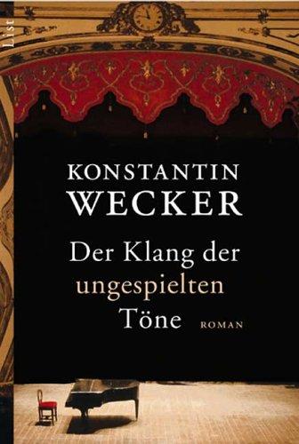 Der Klang der ungespielten Töne. Roman