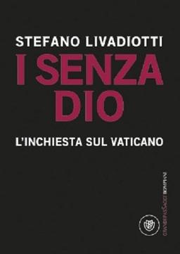 I senza Dio. L'inchiesta sul Vaticano