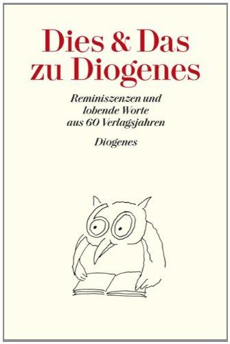 Dies und Das zu Diogenes: Eine Art Festschrift zum 60. Verlagsjubiläum