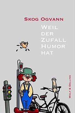 Weil der Zufall Humor hat