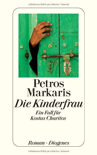 Die Kinderfrau: Ein Fall für Kostas Charitos. Roman