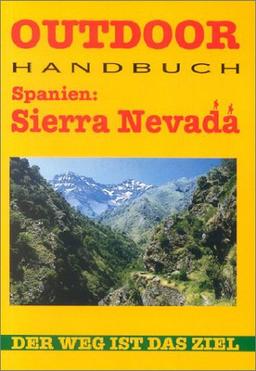 Spanien: Sierra Nevada. OutdoorHandbuch. Der Weg ist das Ziel