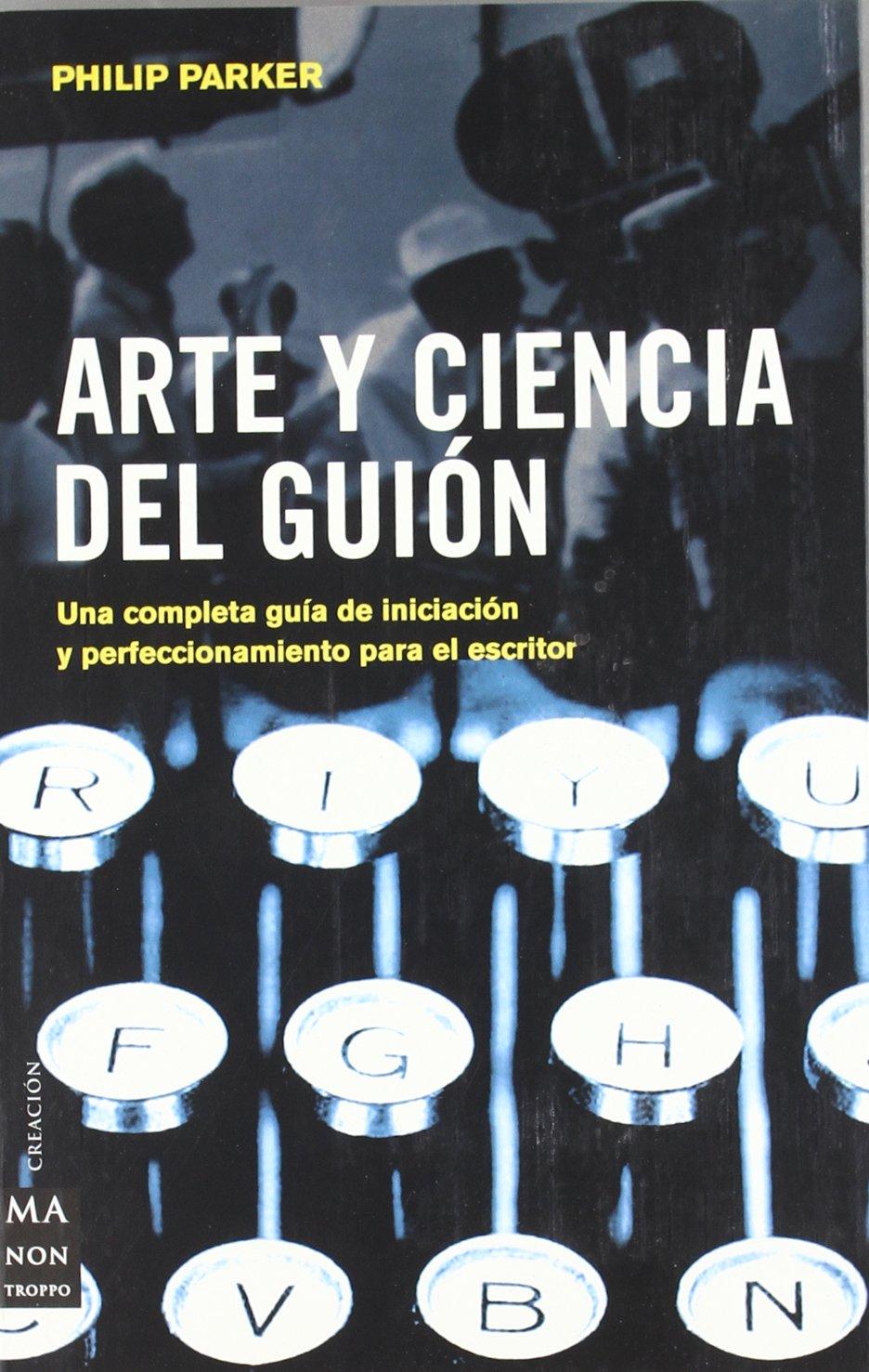 Arte y ciencia del guión (Ma Non Troppocreacion)