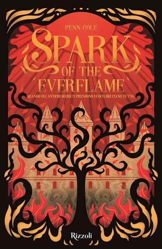 Spark of the everflame. La biblioteca di Daphne (Rizzoli narrativa)