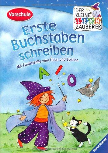 Der kleine Lernzauberer: Erste Buchstaben schreiben: Mit Zauberseite zum Üben und Spielen