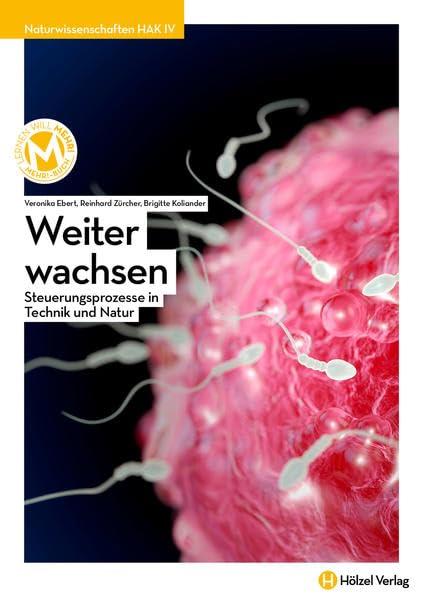 Naturwissenschaften / Naturwissenschaften HAK IV mit E-Book | Weiter wachsen: Steuerungsprozesse in Technik und Natur