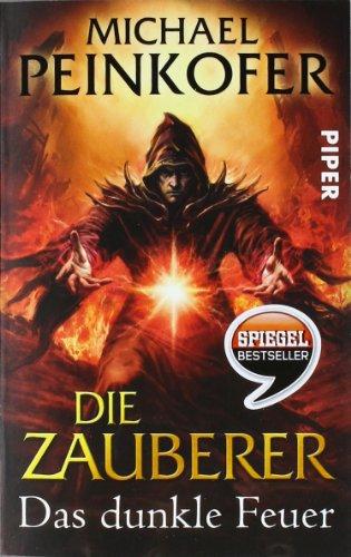 Die Zauberer Das dunkle Feuer: Roman