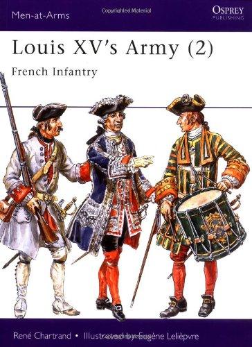 Louis XV's Army (2): French Infantry: French Infantry Vol 2 (Men-at-Arms)