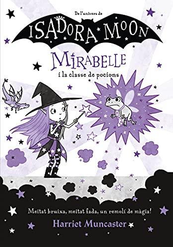 Mirabelle 3 - Mirabelle i la classe de pocions: Un llibre màgic de l'univers de la Isadora Moon amb purpurina a la coberta! (Harriet Muncaster, Band 3)