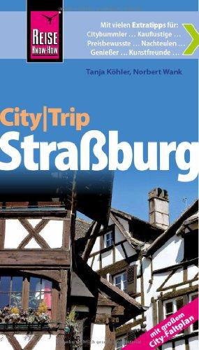 Reise Know-How CityTrip Straßburg: Reiseführer mit Faltplan