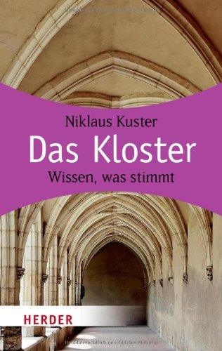 Das Kloster: Wissen, was stimmt (HERDER spektrum)