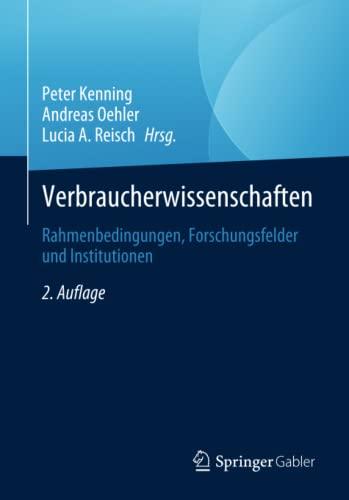 Verbraucherwissenschaften: Rahmenbedingungen, Forschungsfelder und Institutionen