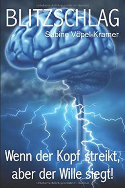 Blitzschlag: Wenn der Kopf streikt, aber der Wille siegt! (Glückbüchlein, Band 10819002)