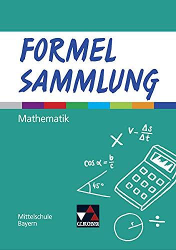 Formel PLUS – Bayern / Formelsammlung Mathematik Mittelschule: Mathematik für Mittelschulen zum LehrplanPLUS / Mittelschule Bayern (Formelsammlungen)