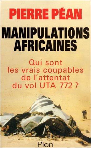 Manipulations africaines : l'attentat contre le DC 10 d'UTA, 170 morts : qui sont les vrais coupables de l'attentat du vol UTA 772 ?