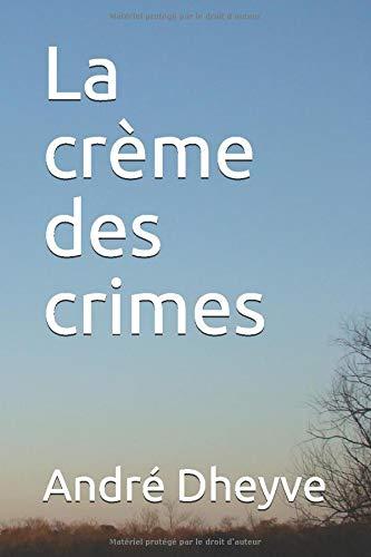 La crème des crimes