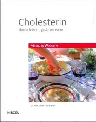 Cholesterin: Besser leben, gesünder essen