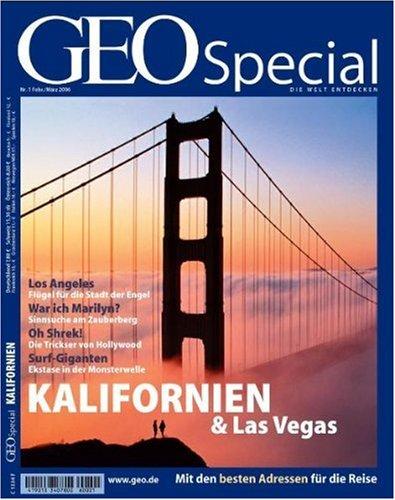 Geo Special Kalifornien & Las Vegas: Mit den besten Adressen für die Reise: 1/2006