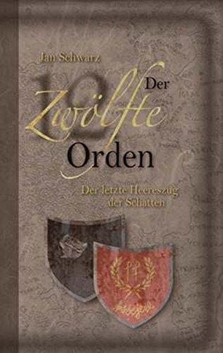 Der Zwölfte Orden. Band III: "Der letzte Heereszug der Schatten"