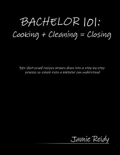 BACHELOR 101: Cooking + Cleaning = Closing