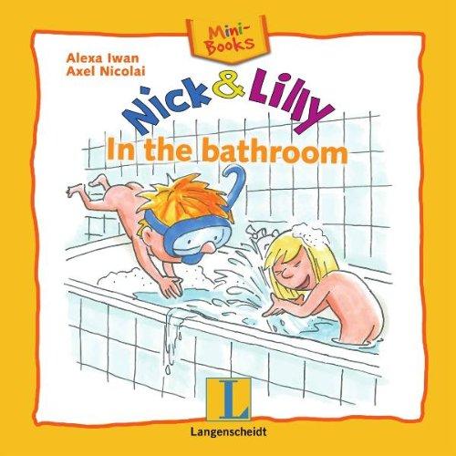 Nick and Lilly - In the bathroom: Mini-Books, Englisch