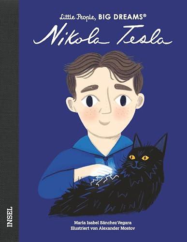 Nikola Tesla: Little People, Big Dreams. Deutsche Ausgabe | Kinderbuch ab 4 Jahre