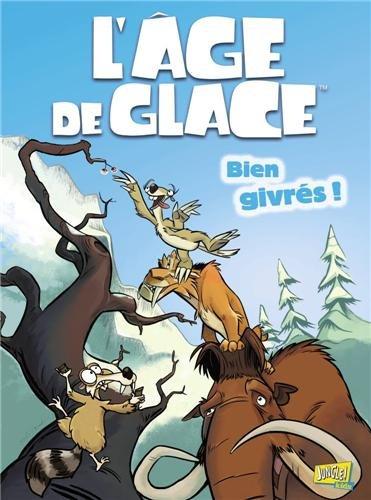 L'âge de glace. Vol. 1. Bien givrés !