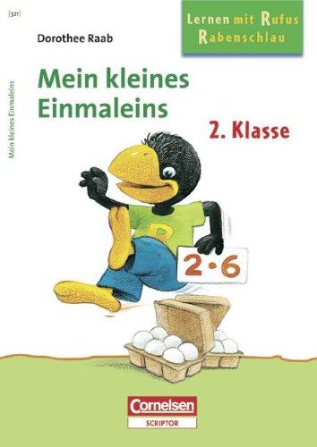 Dorothee Raab - Lernen mit Rufus Rabenschlau: 2. Schuljahr - Mein kleines Einmaleins: Band 321. Arbeitsheft mit Lösungen