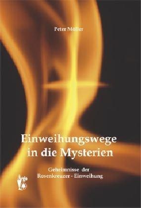 Einweihungswege in die Mysterien: Geheimnisse der Rosenkreuzer-Einweihung