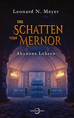 Die Schatten von Mernor: Akynons Lehren