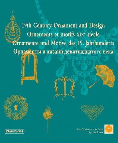 19th Century Ornament and Design/Ornements et motifs XIXe siecle/Ornamente und Motive des 19.Jahrhunderts (Library of Ornament)