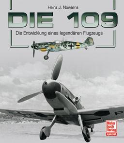 Die 109: Die Entwicklung eines legendären Flugzeugs