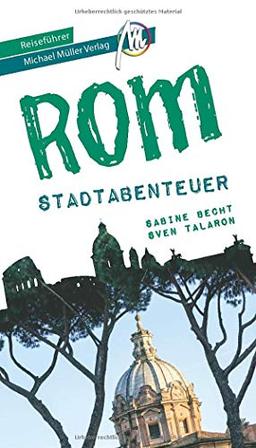 Rom - Stadtabenteuer Reiseführer Michael Müller Verlag (MM-Stadtabenteuer)