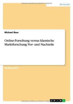 Online-Forschung versus klassische Marktforschung: Vor- und Nachteile