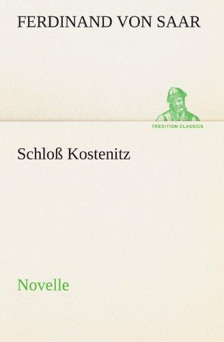 Schloß Kostenitz: Novelle (TREDITION CLASSICS)