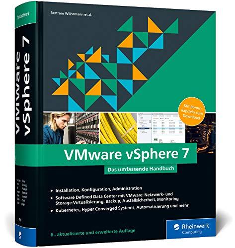 VMware vSphere 7: Das umfassende Handbuch zur Virtualisierung mit vSphere 7